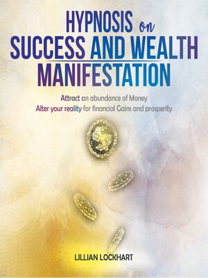 cover image of Hypnosis on Success and Wealth Manifestation